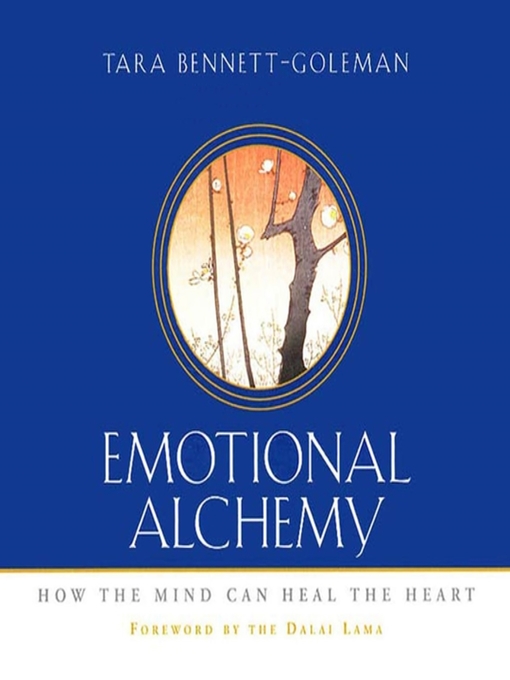 Title details for Emotional Alchemy by Tara Bennett-Goleman - Wait list